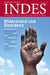 Widerstand Und Dissidenz: Indes. Zeitschrift Fur Politik Und Gesellschaft 2017 Heft 04 by Franz Walter