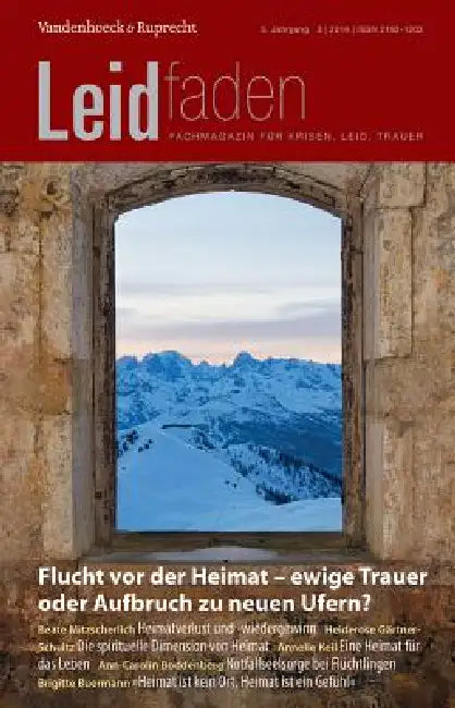 Flucht VOR Der Heimat - Ewige Trauer Oder Aufbruch Zu Neuen Ufern?: Leidfaden 2016 Heft 03 by Samira Akasmou, Renata Bauer-Mehren, Ann-Carolin Boddenberg