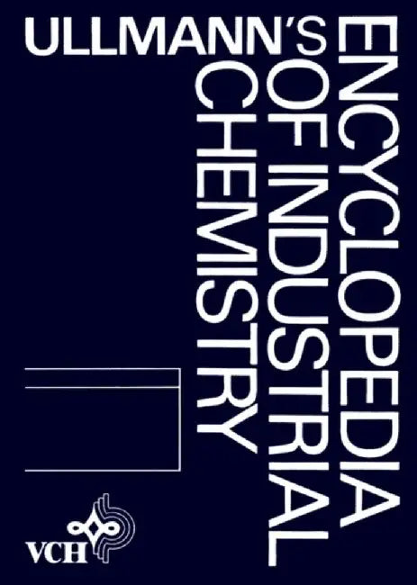 Ullmann'S Encyclopedia Of Industrial Chemistry: Dithiocarbamic Acid and Derivatives to Ethanol by Hans-Jurgen Arpe