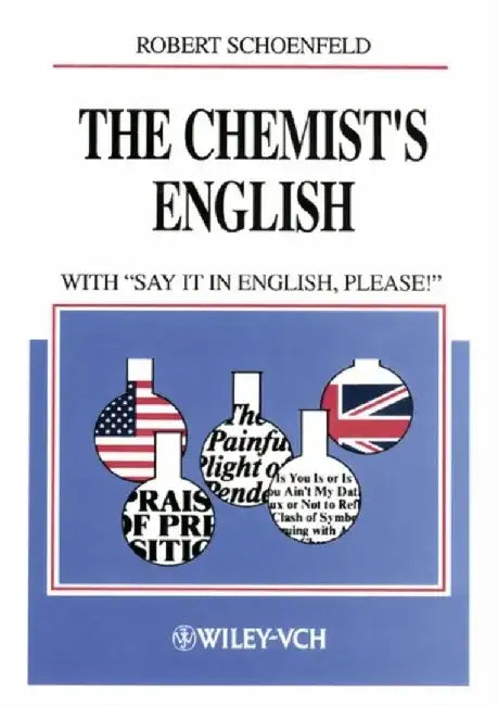 The Chemist's English: with "Say It in English, Please!", 3rd, Revised Edition by Robert Schoenfeld