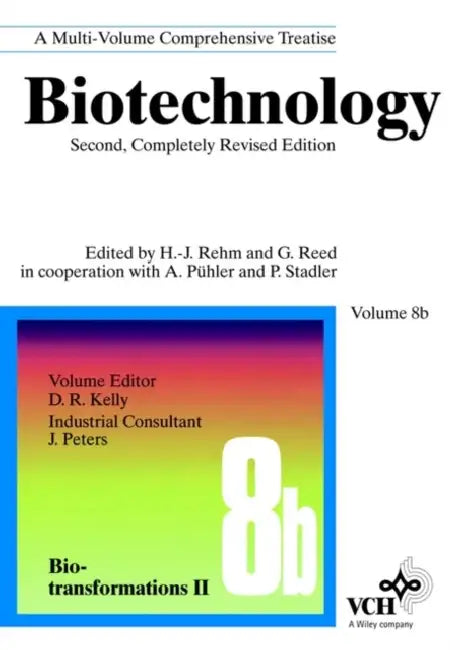 Biotechnology, Bio-Transformations II by D. R. Kelly, David R. Kelly, Jö RG Peters