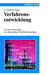 Verfahrensentwicklung: Von der ersten Idee zur chemischen Prodiktionsanlage by G. Herbert Vogel