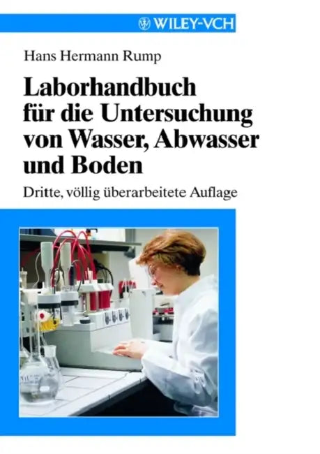 Laborhandbuch f r die Untersuchung von Wasser, Abwasser und Boden by Hans Hermann Rump