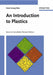 An Introduction to Plastics, 2nd, Completely Revised Edition by Hans-Georg Elias