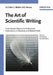 The Art of Scientific Writing: From Student Reports to Professional Publications in Chemistry and Related Fields, 2nd, Completely Revised Edition by Hans F. Ebel
