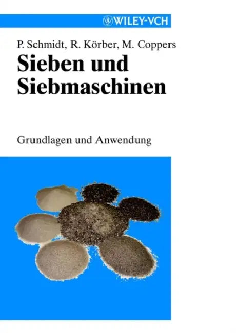 Sieben und Siebmaschinen by Paul Schmidt