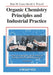 Organic Chemistry Principles and Industrial Practice by Mark M. Green