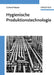Hygienische Produktionstechnologie by Gerhard Hauser