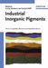 Industrial Inorganic Pigments, 3rd, Completely Revised and Extended Edition by Editor: Gunter Buxbaum, Editor: Gerhard Pfaff