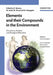 Elements and their Compounds in the Environment: Occurrence, Analysis and Biological Relevance, 3 Volume Set, 2nd, Completely Revised and Enlarged Edition by Editor: Ernest Merian, Editor: Manfred Anke, Editor: Milan Ihnat (Pacific Agri-Food Research Centre, Canada), Editor: Markus Stoeppler (Consultant, Julich, Germany)