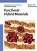 Functional Hybrid Materials by Editor: Pedro Gomez-Romero, Editor: Cl&eacute;ment Sanchez