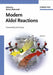 Modern Aldol Reactions, 2 Volume Set by Editor: Rainer Mahrwald, Foreword by: David A. Evans