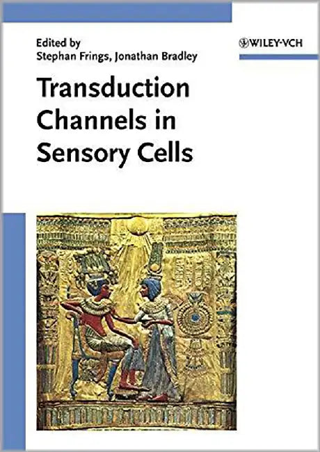 Transduction Channels In Sensory Cells by Stephan Frings, Jonathan Bradley