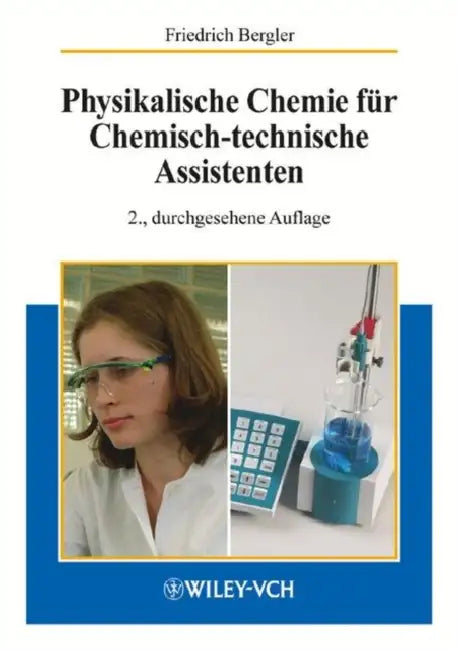 Physikalische Chemie f r Chemisch-technische Assistenten by Friedrich Bergler