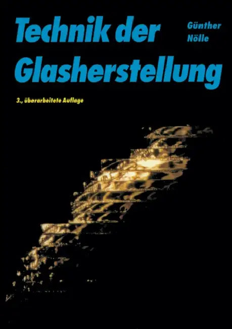 Technik der Glasherstellung by Günther Nölle