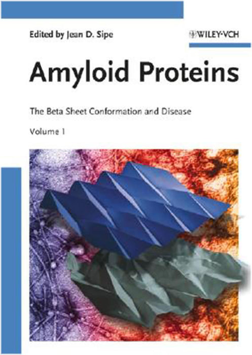 Amyloid Proteins: The Beta Sheet Conformation and Disease (2 Vols. Set)