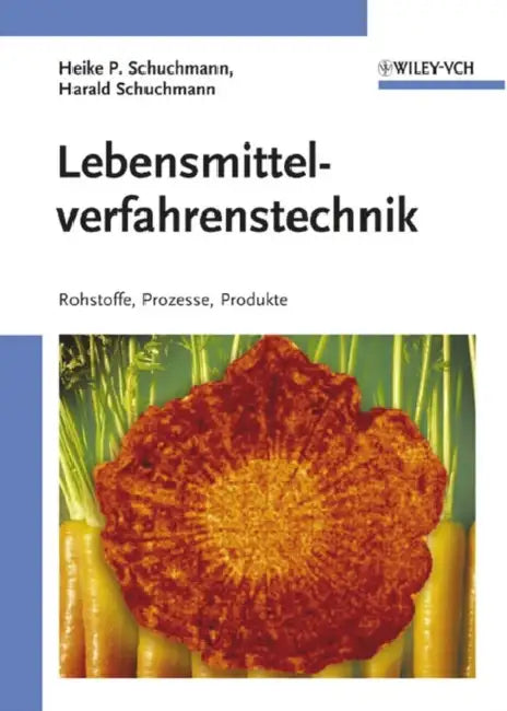 Lebensmittelverfahrenstechnik by Heike P. Schuchmann