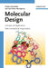 Molecular Design: Concepts and Applications by Gisbert Schneider, Karl-Heinz Baringhaus, Foreword by: Hugo Kubinyi (BASF AG, Ludwigshafen, Germany)