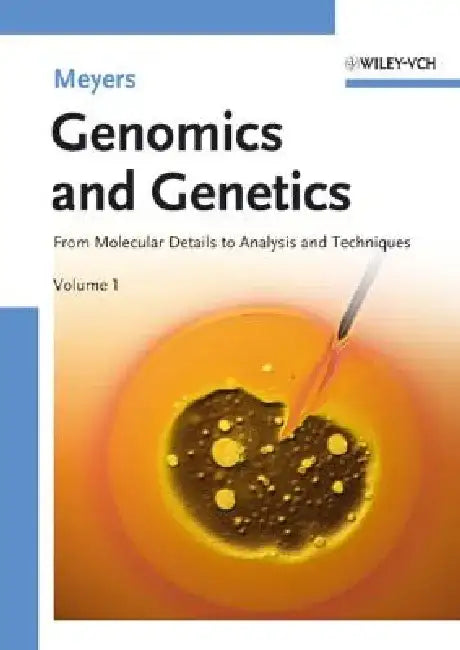 Genomics and Genetics: From Molecular Details to Analysis and Techniques, 2 Volume Set by Robert A. Meyers