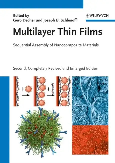 Multilayer Thin Films: Sequential Assembly of Nanocomposite Materials, 2nd Edition by Editor: Gero Decher, Editor: Joe B. Schlenoff