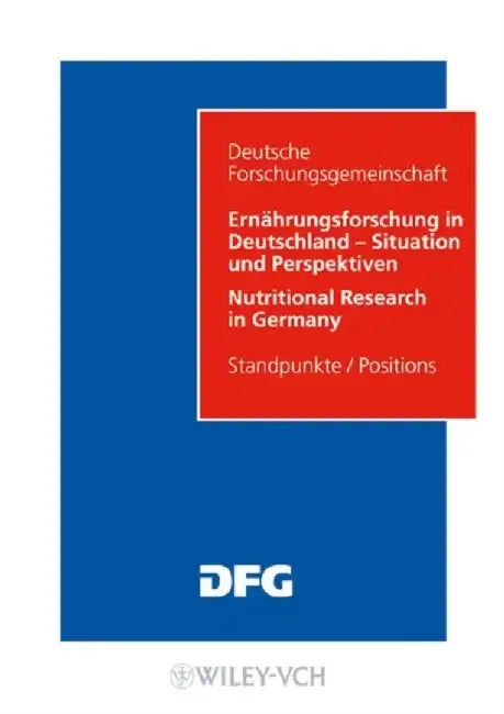 Ern&auml;hrungsforschung in Deutschland - Situation und Perspektiven / Nutritional Research in Germany: Standpunkte / Positions by Editor: Hans-Georg Joost, Editor: G. Eisenbrand, Editor: Hannelore Daniel (Institut f&uuml;r Ern&auml;hrungswissenschaft, )