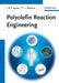 Polyolefin Reaction Engineering by Joao B. P. Soares, Timothy F. L. McKenna