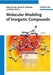 Molecular Modeling of Inorganic Compounds by Peter Comba