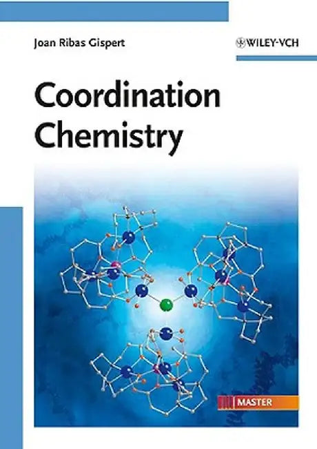 Coordination Chemistry: Master by Joan Ribas Gispert