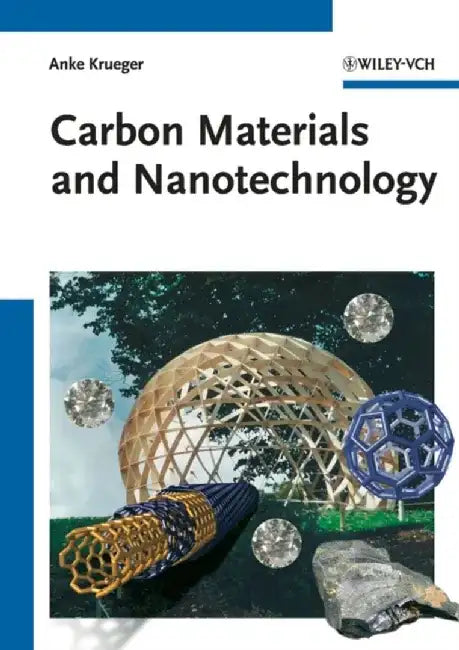 Carbon Materials and Nanotechnology by Anke Krüger