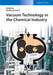 Vacuum Technology in the Chemical Industry by Editor: Wolfgang Jorisch
