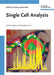 Single Cell Analysis: Technologies and Applications by Dario Anselmetti