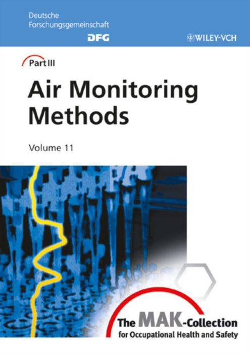 Air Biomonitoring Methods: The MAK Collection for Occupational Health and Safety, Part III by Harun Parlar, Helmut Greim