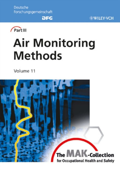 Air Biomonitoring Methods: The MAK Collection for Occupational Health and Safety, Part III by Harun Parlar, Helmut Greim