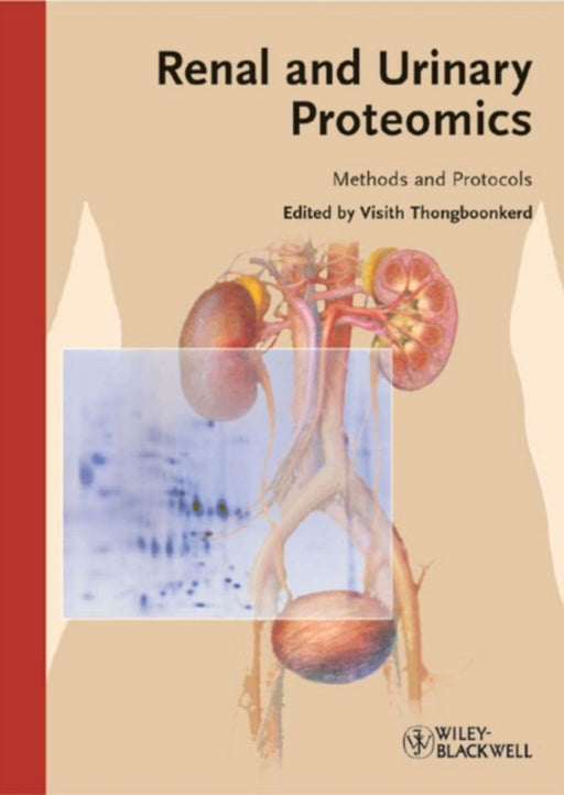 Renal And Urinary Proteomics: Methods and Protocols by Visith Thongboonkerd