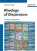 Rheology of Dispersions: Principles and Applications by Tharwat F. Tadros
