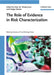 The Role Of Evidence In Risk Characterization: Making Sense of Conflicting Data by Peter M. Wiedemann, Holger Schutz