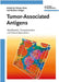 Tumorassociated Antigens: Identification, Characterization, and Clinical Applications by Olivier Gires, Barbara Seliger