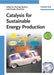 Catalysis For Sustainable Energy Production by Pierluigi Barbaro, Claudio Bianchini