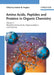 Amino Acids, Peptides and Proteins in Organic Chemistry, Volume 2, Modified Amino Acids, Organocatalysis and Enzymes, by Series Editor: Andrew B. Hughes