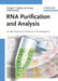 RNA Purification and Analysis: Sample Preparation, Extraction, Chromatography by Douglas T. Gjerde, Lee Hoang, David Hornby