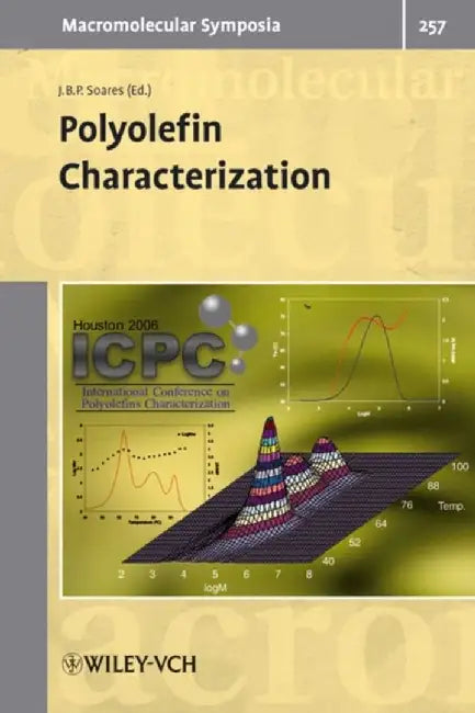 Polyolefin Characterization: The First International Conference on Polyolefin Characterization by Joao B. P. Soares