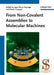 From Non-Covalent Assemblies to Molecular Machines by Editor: Jean-Pierre Sauvage, de Strasbourg CNRS, Strasbourg,), Editor: Pierre Gaspard (Universit&eacute, Libre de Bruxelles, Brussels, )