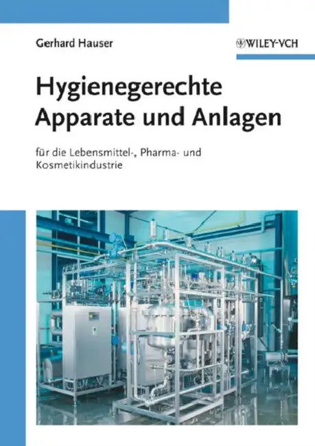 Hygienegerechte Apparate und Anlagen by Gerhard Hauser