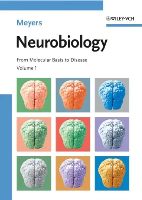 Neurobiology: From Molecular Basis to Disease by Robert A. Meyers
