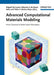 Advanced Computational Materials Modeling: From Classical to Multi-Scale Techniques by Editor: Miguel Vaz Junior, Editor: Eduardo A. de Souza Neto, Editor: Pablo A. Munoz-Rojas (University Santa Catarina, Joinville, Brazil)