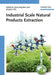 Industrial Scale Natural Products Extraction by Hans-Jorg Bart