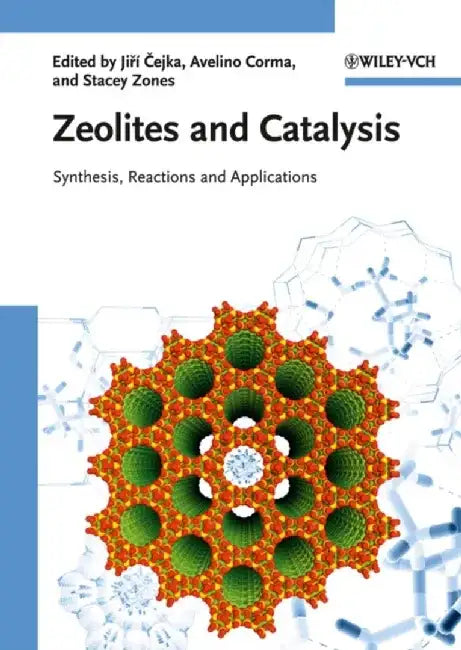 Zeolites and Catalysis: Synthesis, Reactions and Applications