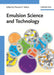 Emulsion Science and Technology by Editor: Tharwat F. Tadros