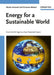 Energy for a Sustainable World: From the Oil Age to a Sun-Powered Future by Vincenzo Balzani, Nicola Armaroli