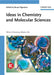 Ideas in Chemistry and Molecular Sciences: Where Chemistry Meets Life by Editor: Bruno Pignataro